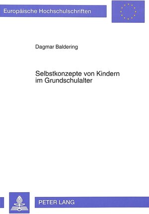 Buchcover Selbstkonzepte von Kindern im Grundschulalter | Dagmar Baldering | EAN 9783631464083 | ISBN 3-631-46408-8 | ISBN 978-3-631-46408-3