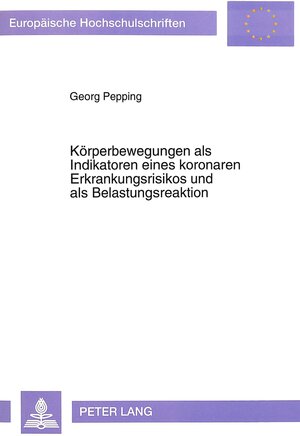 Körperbewegung als Indikatoren eines koronaren Erkrankungsrisikos und als Belastungsreaktion