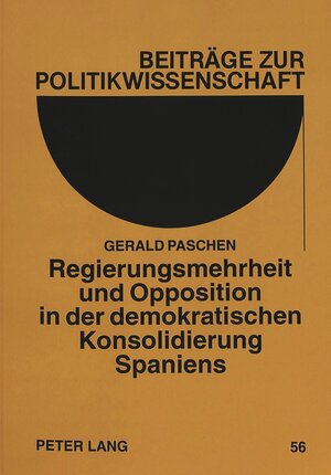 Regierungsmehrheit und Opposition in der demokratischen Konsolidierung Spaniens