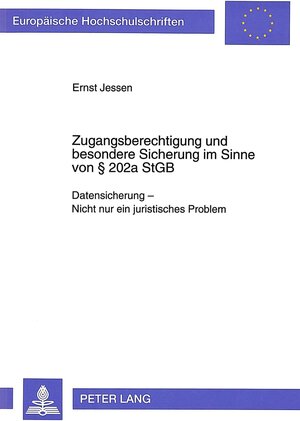 Zugangsberechtigung und besondere Sicherung im Sinne von § 202a StGB