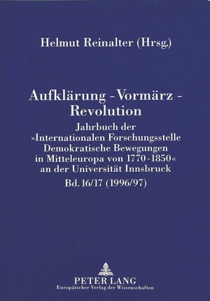 Aufklärung - Vormärz - Revolution. Bd 16/17