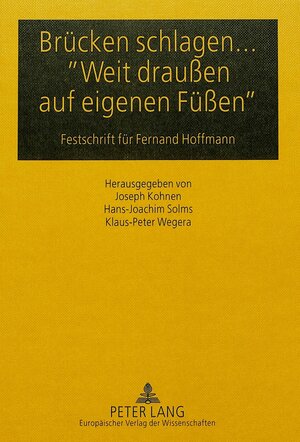 Buchcover Brücken schlagen... «Weit draußen auf eigenen Füßen»  | EAN 9783631473009 | ISBN 3-631-47300-1 | ISBN 978-3-631-47300-9