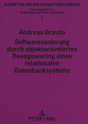 Softwaresanierung durch objektorientiertes Reengineering eines relationalen Datenbanksystems