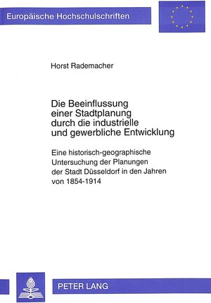 Die Beeinflussung einer Stadtplanung durch die industrielle und gewerbliche Entwicklung