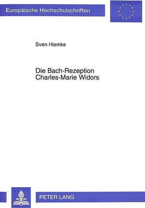 Die Bach-Rezeption Charles-Marie Widors