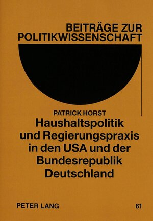 Haushaltspolitik und Regierungspraxis in den USA und der Bundesrepublik Deutschland