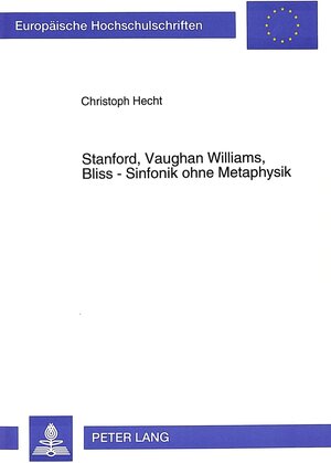 Stanford, Vaughan Williams, Bliss - Sinfonik ohne Metaphysik