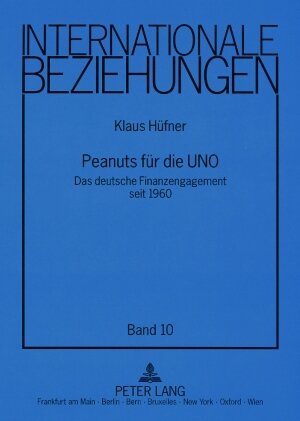 Buchcover Peanuts für die UNO | Klaus Hüfner | EAN 9783631488102 | ISBN 3-631-48810-6 | ISBN 978-3-631-48810-2