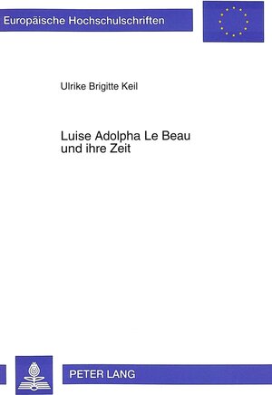 Luise Adolpha Le Beau und ihre Zeit