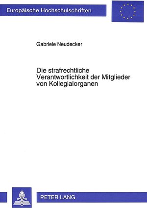 Die strafrechliche Verantwortlichkeit der Mitglieder von Kollegialorganen