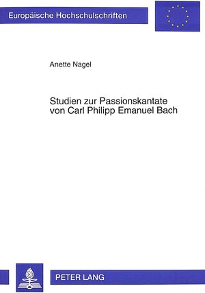 Studien zur Passionskantate von Carl Philipp Emanuel Bach