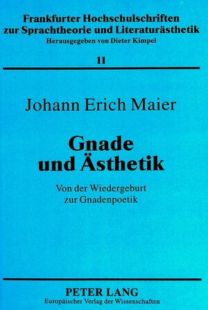 Gnade und Ästhetik: Von der Wiedergeburt zur Gnadenpoetik