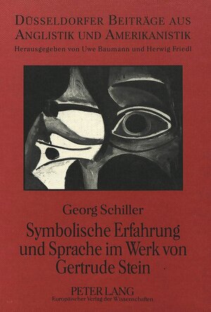 Buchcover Symbolische Erfahrung und Sprache im Werk von Gertrude Stein | Georg Schiller | EAN 9783631497319 | ISBN 3-631-49731-8 | ISBN 978-3-631-49731-9