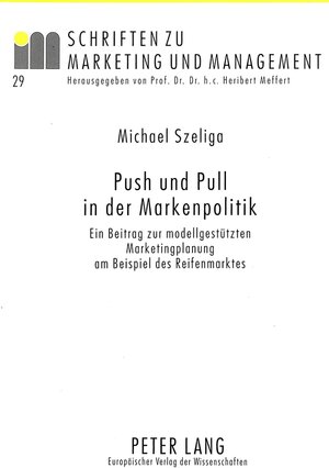 Buchcover Push und Pull in der Markenpolitik | Michael Szeliga | EAN 9783631497593 | ISBN 3-631-49759-8 | ISBN 978-3-631-49759-3
