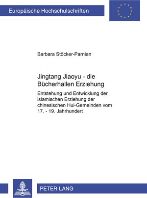 Buchcover Jingtang Jiaoyu – die Bücherhallen Erziehung | Barbara Stöcker-Parnian | EAN 9783631500705 | ISBN 3-631-50070-X | ISBN 978-3-631-50070-5