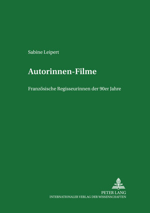 Autorinnenfilme: Französische Regisseurinnen der 90er Jahre