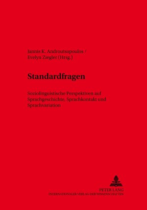 Standardfragen: Soziolinguistische Perspektiven auf Sprachgeschichte, Sprachkontakt und Sprachvariation: 18 (Variolingua, Nonstandrad - Standard - Substandard)