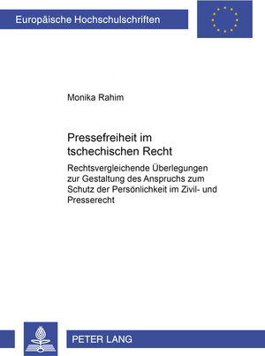 Buchcover Pressefreiheit im tschechischen Recht | Monika Rahim | EAN 9783631505960 | ISBN 3-631-50596-5 | ISBN 978-3-631-50596-0