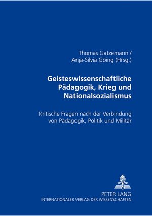 Buchcover Geisteswissenschaftliche Pädagogik, Krieg und Nationalsozialismus  | EAN 9783631508404 | ISBN 3-631-50840-9 | ISBN 978-3-631-50840-4