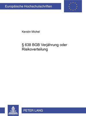Buchcover § 638 BGB Verjährung oder Risikoverteilung | Kerstin Michel | EAN 9783631509586 | ISBN 3-631-50958-8 | ISBN 978-3-631-50958-6