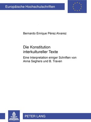 Buchcover Die Konstitution interkultureller Texte | Bernardo Enrique Pérez Álvarez | EAN 9783631513583 | ISBN 3-631-51358-5 | ISBN 978-3-631-51358-3