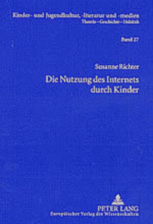 Buchcover Die Nutzung des Internets durch Kinder | Susanne Richter | EAN 9783631517772 | ISBN 3-631-51777-7 | ISBN 978-3-631-51777-2