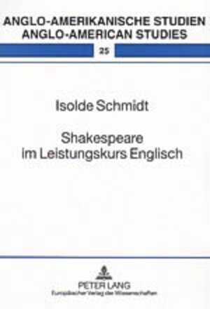 Buchcover Shakespeare im Leistungskurs Englisch | Isolde Schmidt | EAN 9783631519967 | ISBN 3-631-51996-6 | ISBN 978-3-631-51996-7