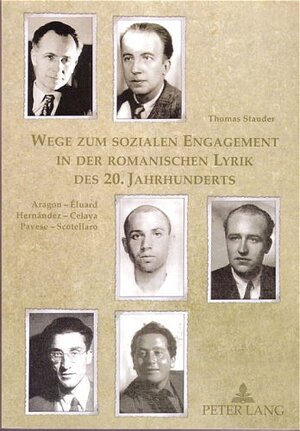 Buchcover Wege zum sozialen Engagement in der romanischen Lyrik des 20. Jahrhunderts | Thomas Stauder | EAN 9783631521465 | ISBN 3-631-52146-4 | ISBN 978-3-631-52146-5