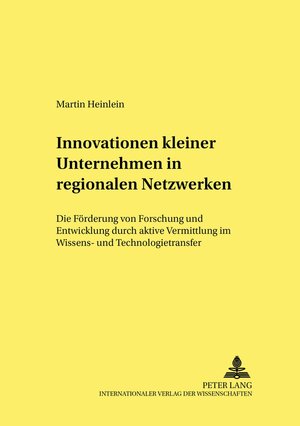 Buchcover Innovationen kleiner Unternehmen in regionalen Netzwerken | Martin Heinlein | EAN 9783631523186 | ISBN 3-631-52318-1 | ISBN 978-3-631-52318-6