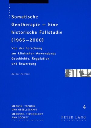 Buchcover Somatische Gentherapie – Eine historische Fallstudie (1965-2000) | Rainer Paslack | EAN 9783631524503 | ISBN 3-631-52450-1 | ISBN 978-3-631-52450-3