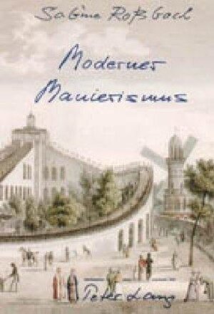 Moderner Manierismus: Literatur - Film - Bildende Kunst