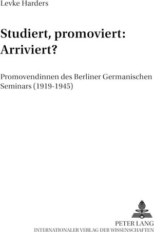 Buchcover Studiert, promoviert: Arriviert? | Levke Harders | EAN 9783631526101 | ISBN 3-631-52610-5 | ISBN 978-3-631-52610-1