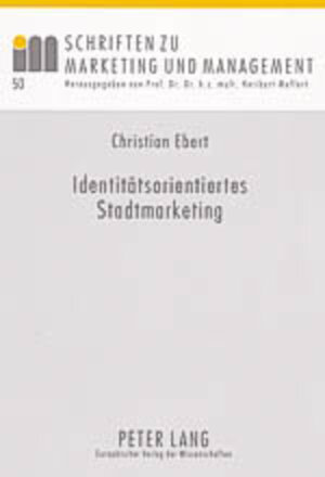 Buchcover Identitätsorientiertes Stadtmarketing | Christian Ebert | EAN 9783631526989 | ISBN 3-631-52698-9 | ISBN 978-3-631-52698-9
