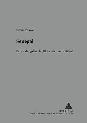 Buchcover Senegal | Franziska Wolf | EAN 9783631527009 | ISBN 3-631-52700-4 | ISBN 978-3-631-52700-9