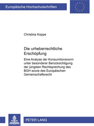 Buchcover Die urheberrechtliche Erschöpfung | Christina Koppe | EAN 9783631527757 | ISBN 3-631-52775-6 | ISBN 978-3-631-52775-7