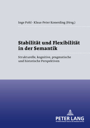 Buchcover Stabilität und Flexibilität in der Semantik  | EAN 9783631527993 | ISBN 3-631-52799-3 | ISBN 978-3-631-52799-3