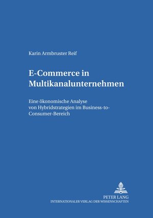Buchcover E-Commerce in Multikanalunternehmen | Karin Armbruster Reif | EAN 9783631529041 | ISBN 3-631-52904-X | ISBN 978-3-631-52904-1
