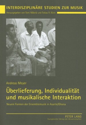 Buchcover Überlieferung, Individualität und musikalische Interaktion | Andreas Meyer | EAN 9783631529973 | ISBN 3-631-52997-X | ISBN 978-3-631-52997-3