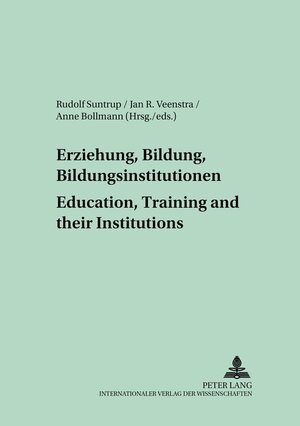 Buchcover Erziehung, Bildung, Bildungsinstitutionen – Education, Training and their Institutions  | EAN 9783631530238 | ISBN 3-631-53023-4 | ISBN 978-3-631-53023-8
