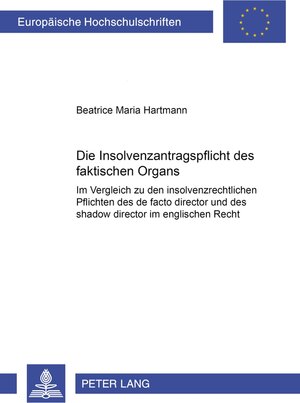 Buchcover Die Insolvenzantragspflicht des faktischen Organs | Beatrice Hartmann | EAN 9783631531952 | ISBN 3-631-53195-8 | ISBN 978-3-631-53195-2
