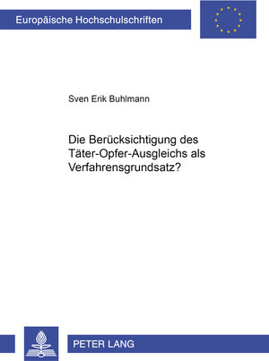 Die Berücksichtigung des Täter-Opfer-Ausgleichs als Verfahrensgrundsatz?