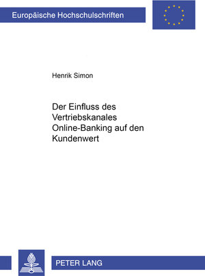 Der Einfluss des Vertriebskanales Online-Banking auf den Kundenwert