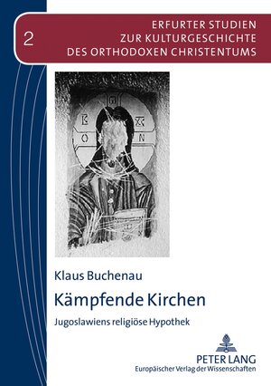 Buchcover Kämpfende Kirchen | Klaus Buchenau | EAN 9783631536452 | ISBN 3-631-53645-3 | ISBN 978-3-631-53645-2