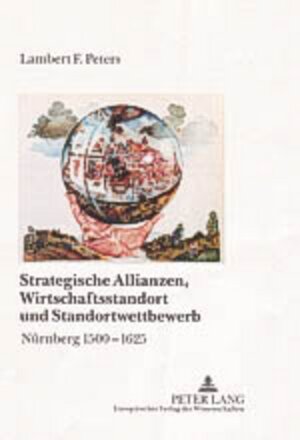 Buchcover Strategische Allianzen, Wirtschaftsstandort und Standortwettbewerb | Lambert Franz Peters | EAN 9783631537428 | ISBN 3-631-53742-5 | ISBN 978-3-631-53742-8