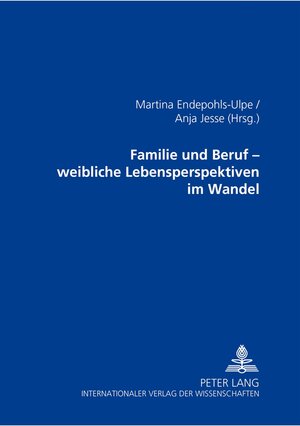 Buchcover Familie und Beruf – weibliche Lebensperspektiven im Wandel  | EAN 9783631538838 | ISBN 3-631-53883-9 | ISBN 978-3-631-53883-8