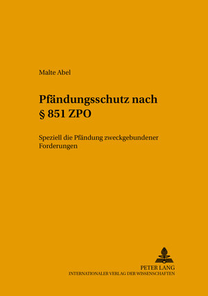 Pfändungsschutz nach § 851 ZPO: Speziell die Pfändung zweckgebundener Forderungen