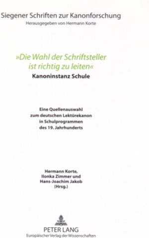 Buchcover «Die Wahl der Schriftsteller ist richtig zu leiten»  | EAN 9783631540732 | ISBN 3-631-54073-6 | ISBN 978-3-631-54073-2