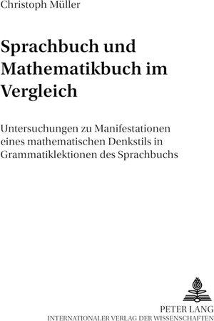 Buchcover Sprachbuch und Mathematikbuch im Vergleich | Christoph Müller | EAN 9783631541104 | ISBN 3-631-54110-4 | ISBN 978-3-631-54110-4