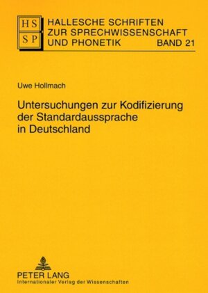 Buchcover Untersuchungen zur Kodifizierung der Standardaussprache in Deutschland | Uwe Hollmach | EAN 9783631542613 | ISBN 3-631-54261-5 | ISBN 978-3-631-54261-3