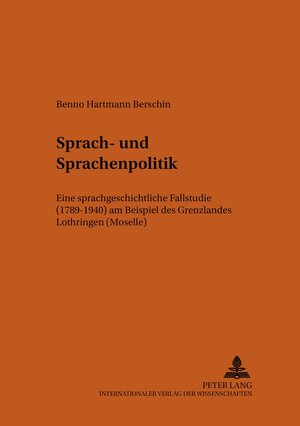 Buchcover Sprach- und Sprachenpolitik | Benno Berschin | EAN 9783631543764 | ISBN 3-631-54376-X | ISBN 978-3-631-54376-4